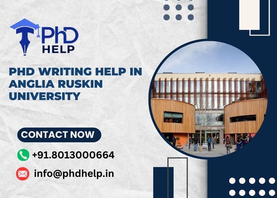 PhD writing help in Anglia Ruskin University