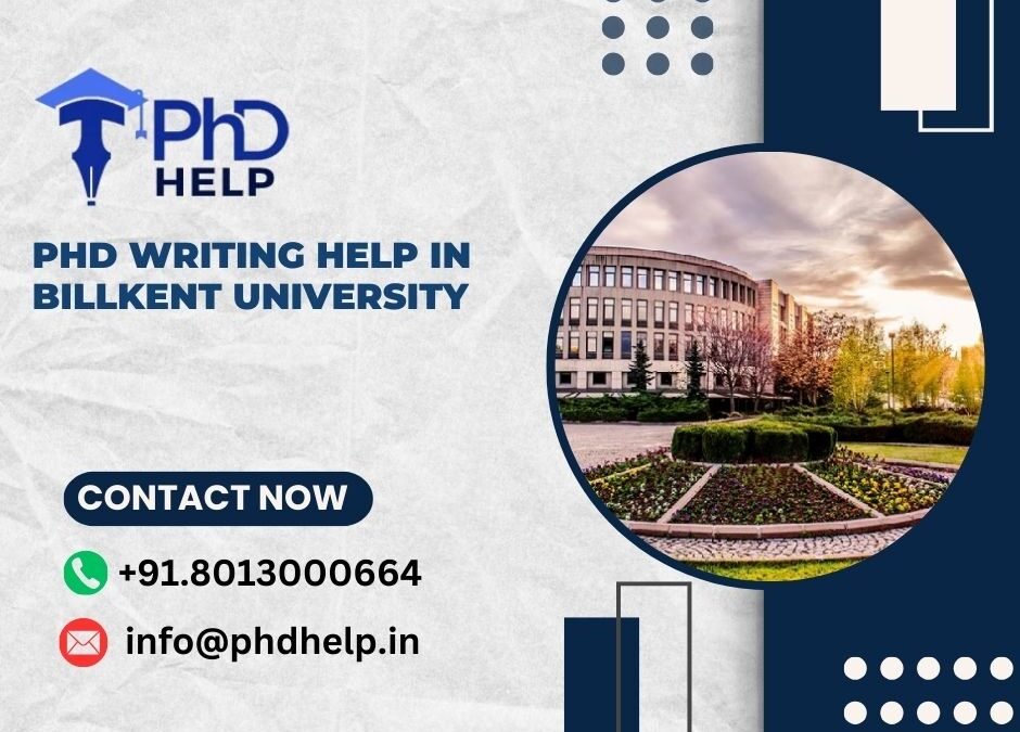 PhD writing help in Billkent University