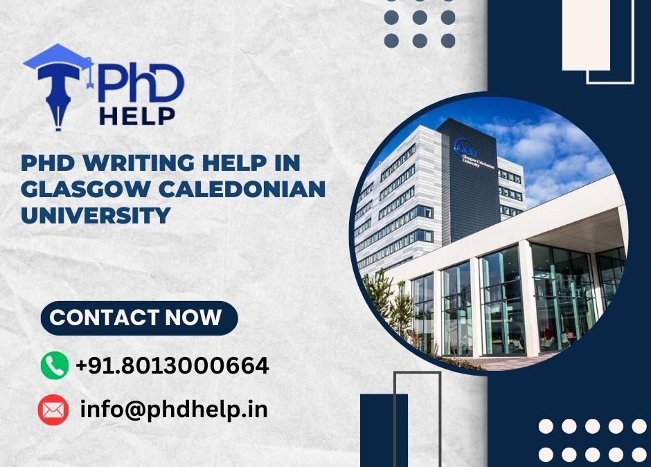 PhD writing help in Glasgow Caledonian University