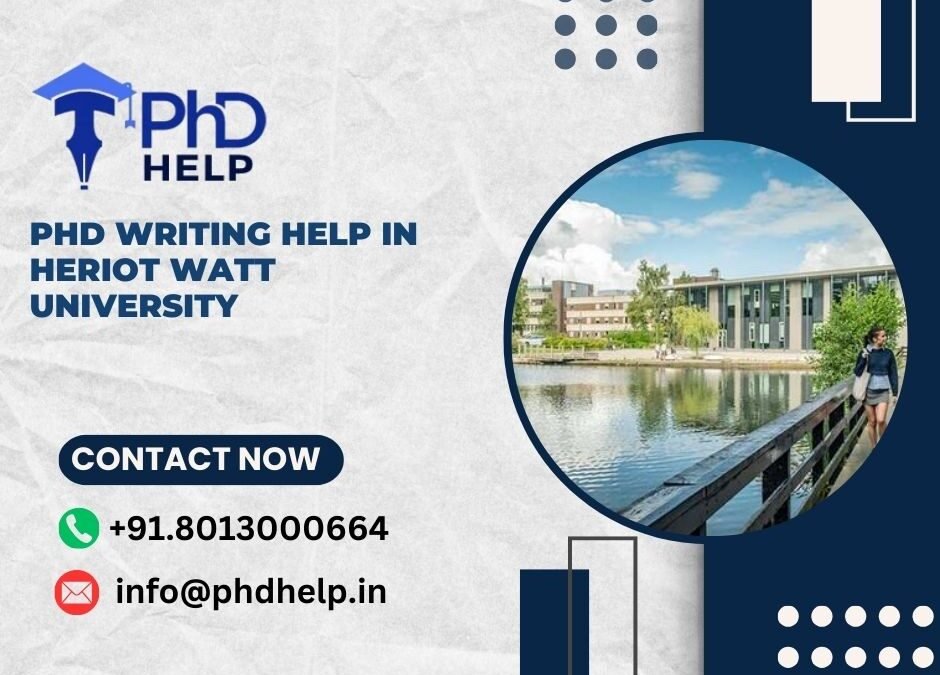 PhD writing help in Heriot watt University