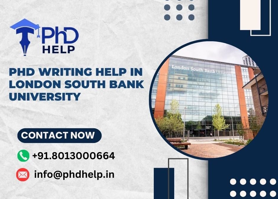 PhD writing help in London South bank University
