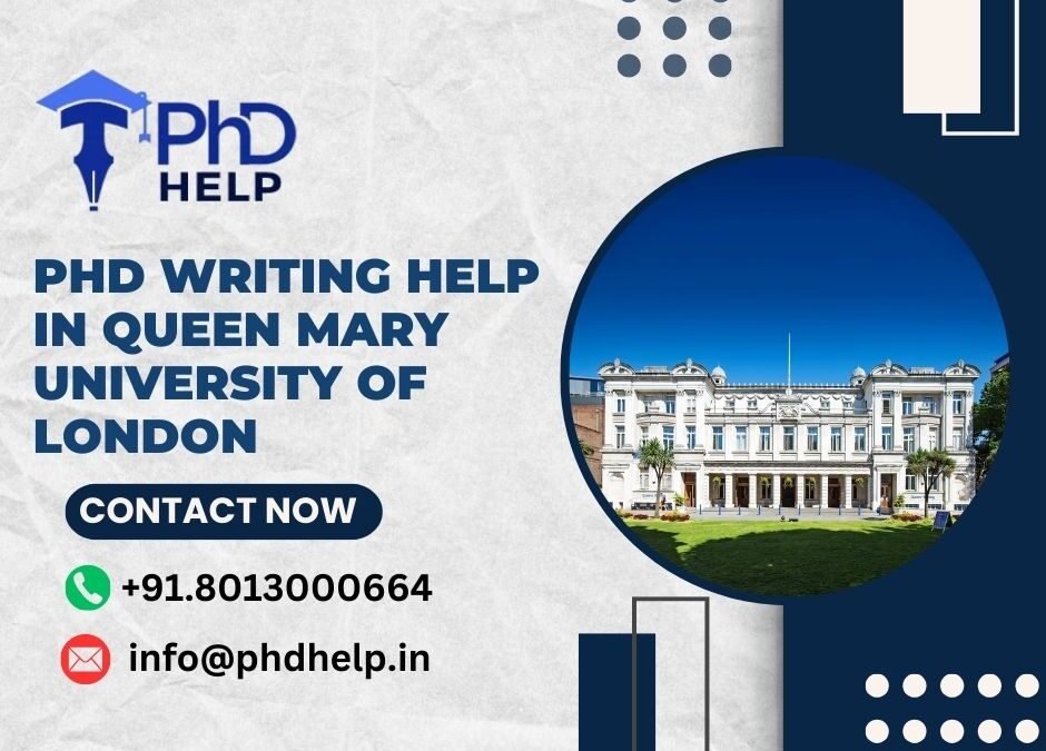 PhD writing help in Queen Mary university of London