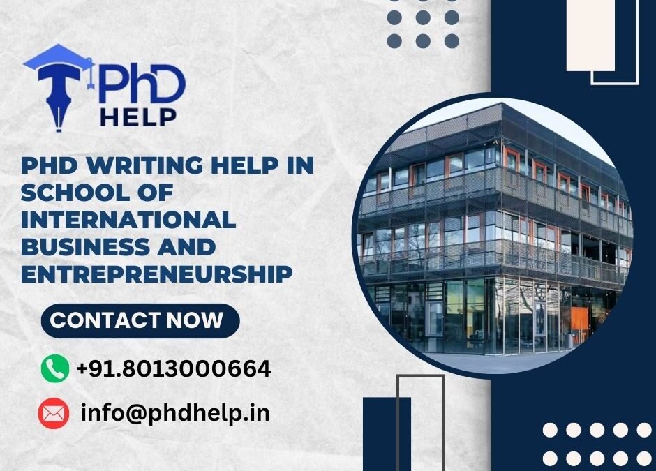 PhD writing help in School of International Business and Entrepreneurship