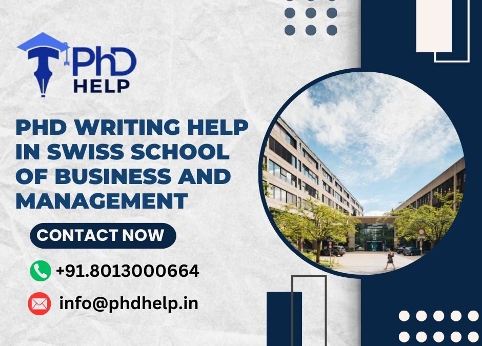 PhD writing help in Swiss school of Business and Management