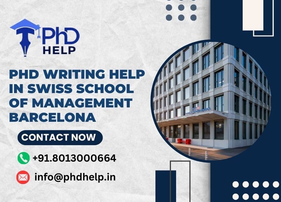 PhD writing help in Swiss school of Management Barcelona