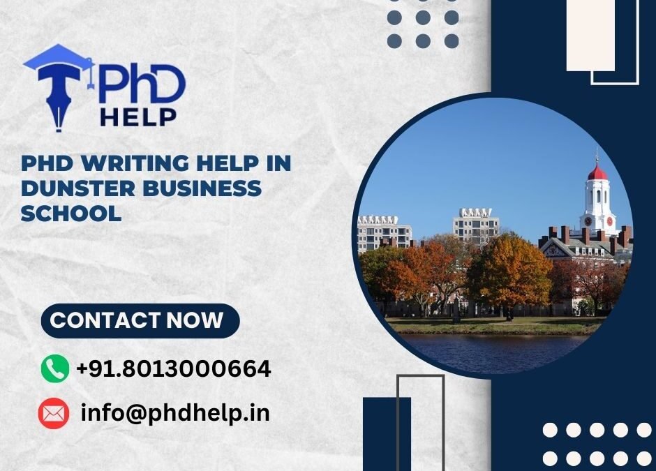 PhD writing help in Dunster Business School