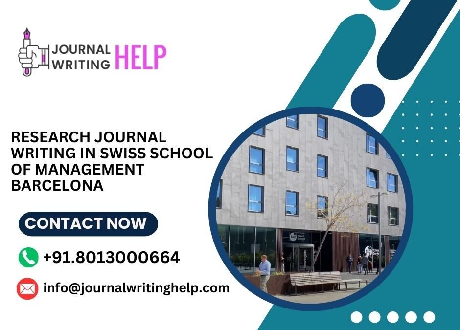 Research Journal writing in Swiss school of Management Barcelona