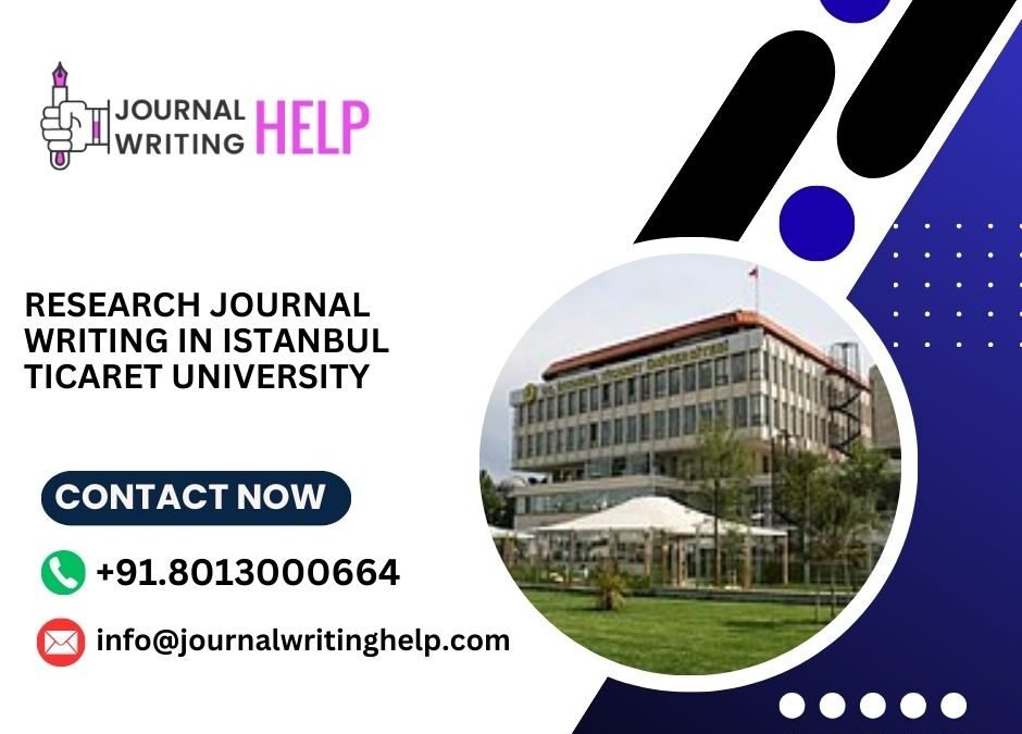 Research Journal writing in Istanbul Ticaret University