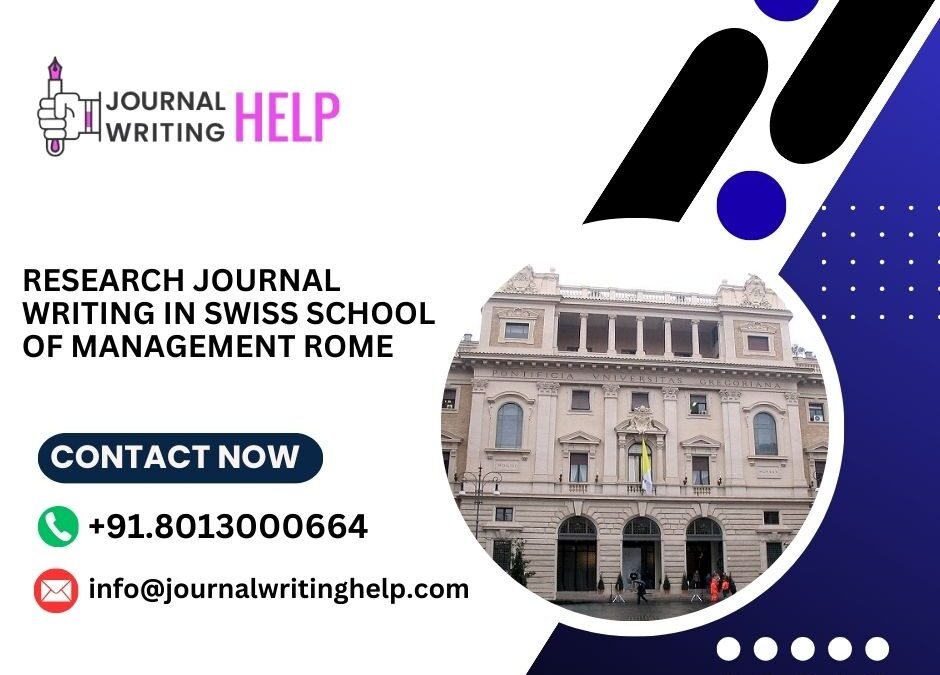 Research Journal writing in Swiss school of management Rome