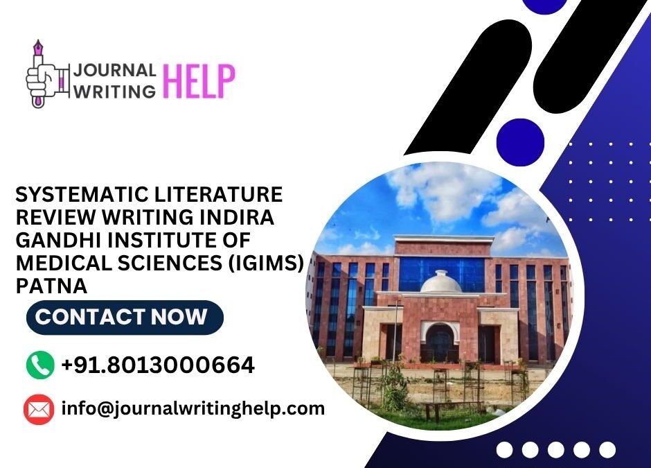 Systematic literature review writing Indira Gandhi Institute of Medical Sciences (IGIMS) Patna