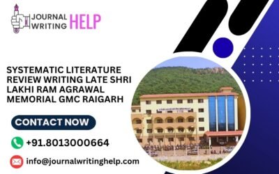 Systematic literature review writing Late Shri Lakhi Ram Agrawal Memorial GMC Raigarh