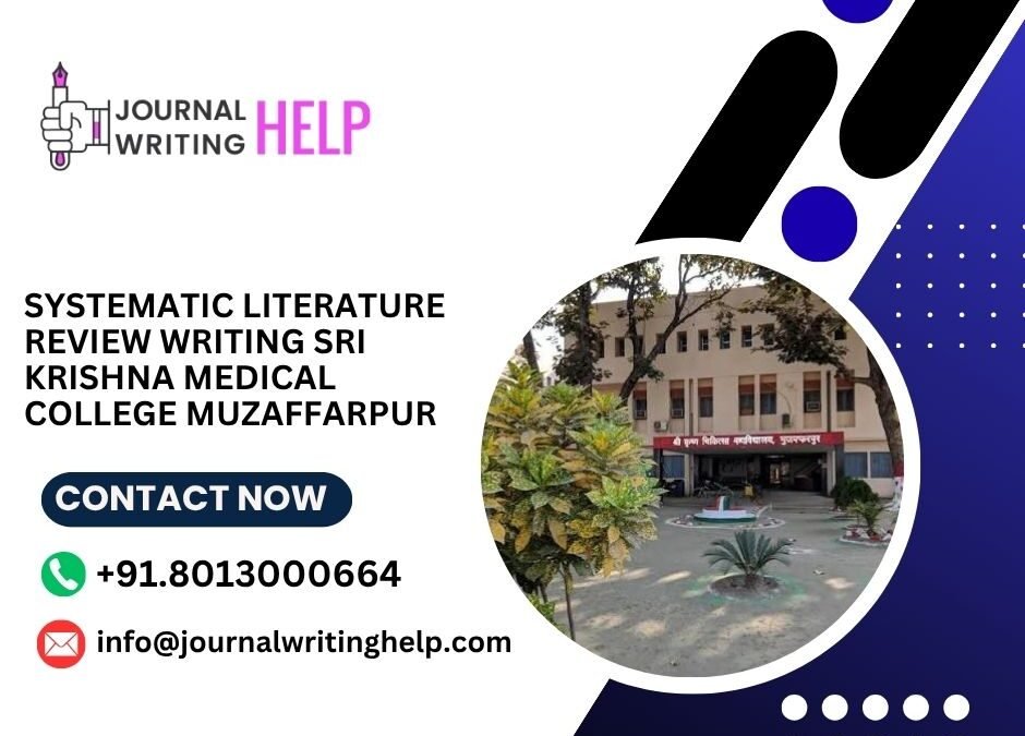 Systematic literature review writing Sri Krishna Medical College Muzaffarpur