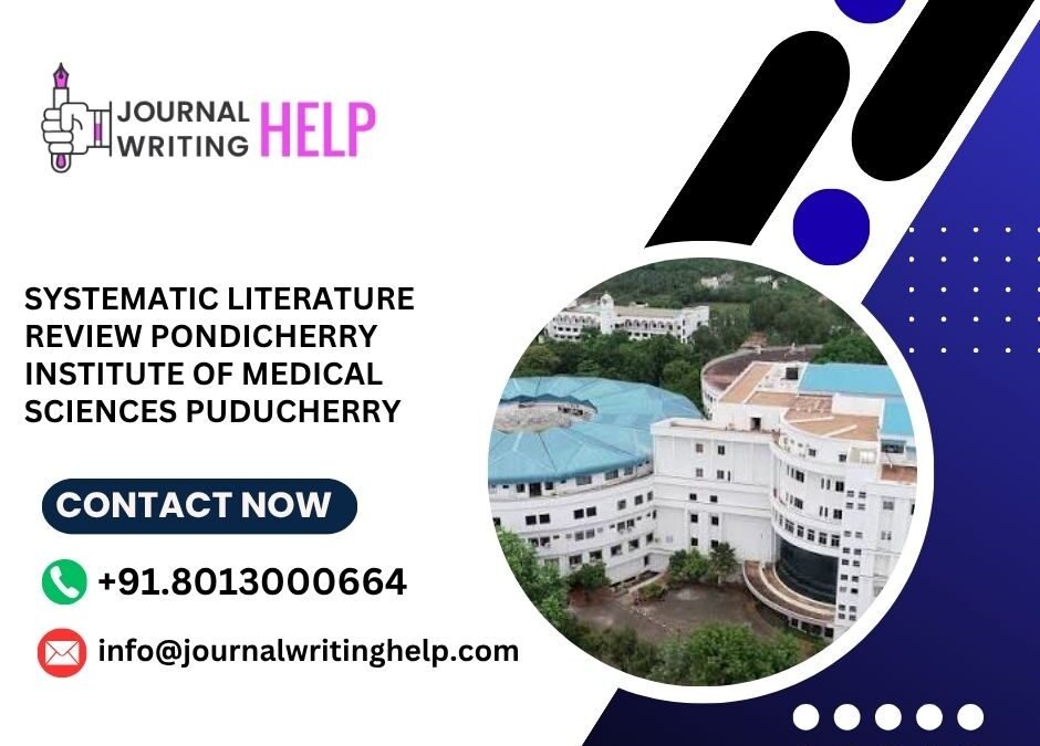 Systematic literature review Pondicherry Institute of Medical Sciences Puducherry