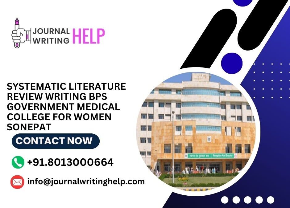 Systematic literature review writing BPS Government Medical College for Women Sonepat