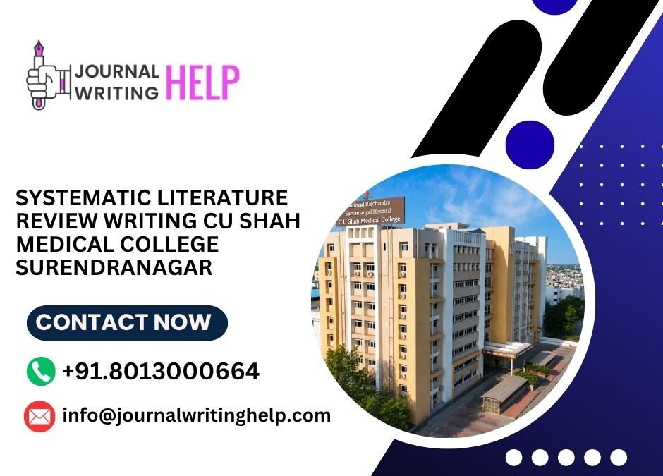 Systematic literature review writing CU Shah Medical College Surendranagar