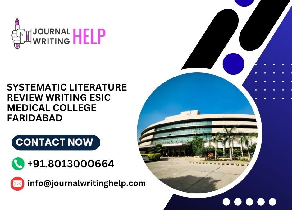 Systematic literature review writing ESIC Medical College Faridabad