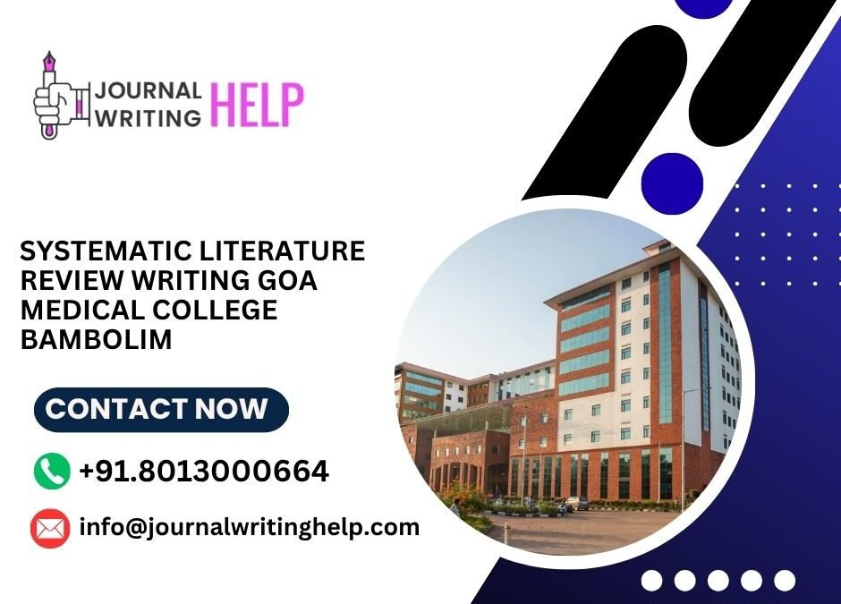 Systematic literature review writing Goa Medical College Bambolim