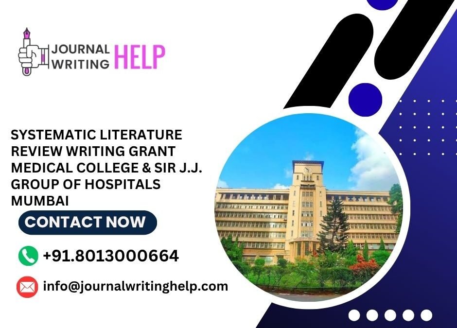Systematic literature review writing Grant Medical College & Sir J.J. Group of Hospitals Mumbai