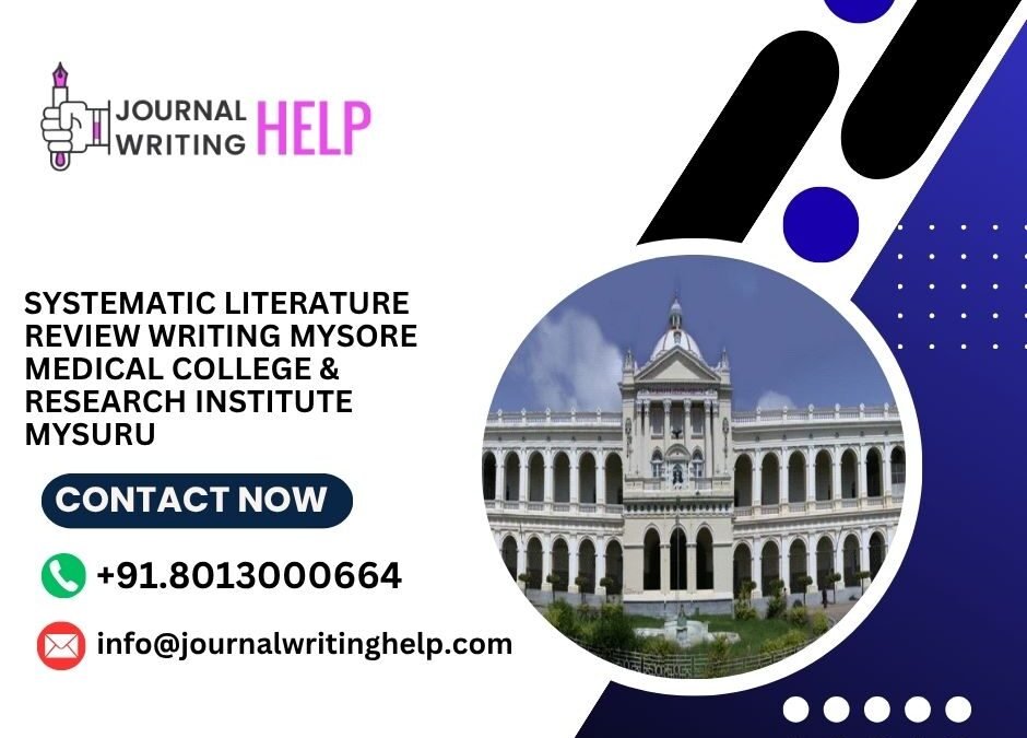 Systematic literature review writing Mysore Medical College & Research Institute Mysuru