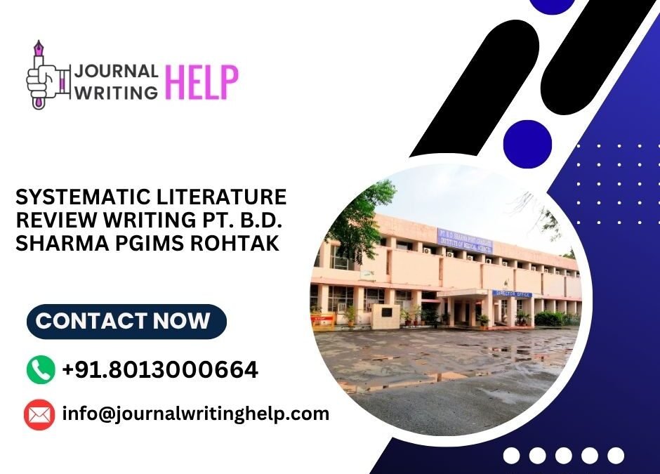 Systematic literature review writing Pt. B.D. Sharma PGIMS Rohtak