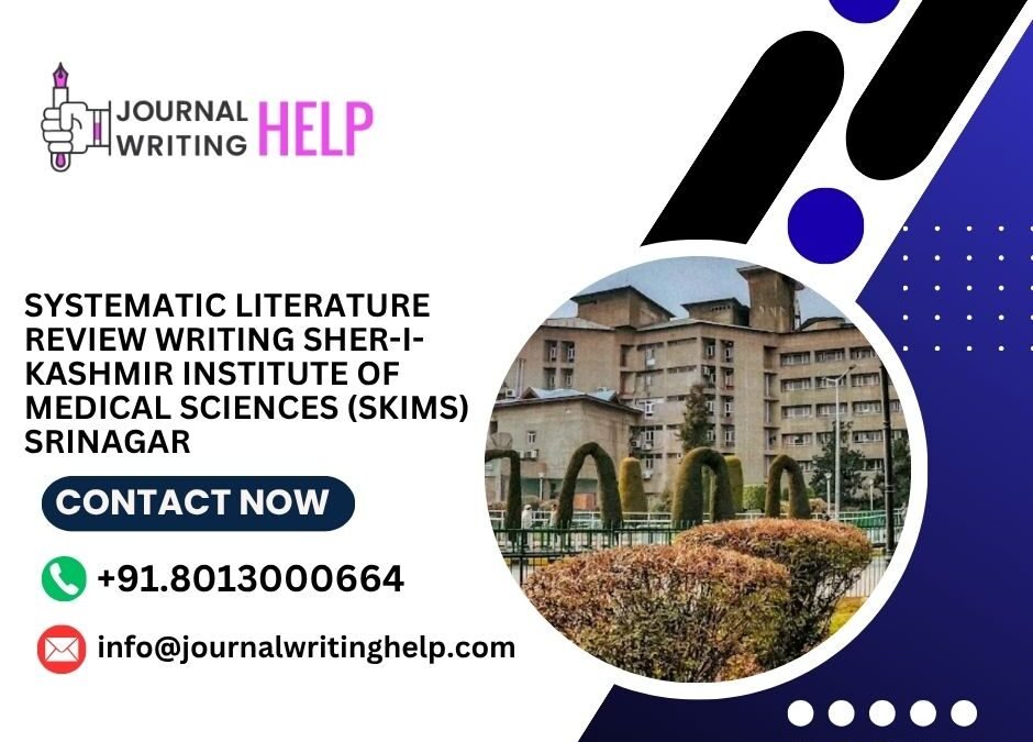 Systematic literature review writing Sher-i-Kashmir Institute of Medical Sciences (SKIMS) Srinagar