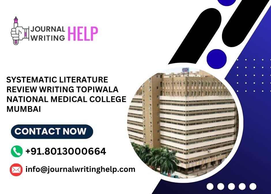 Systematic literature review writing Topiwala National Medical College Mumbai