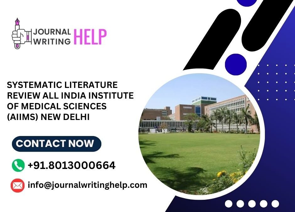 Systematic literature review All India Institute of Medical Sciences (AIIMS) New Delhi