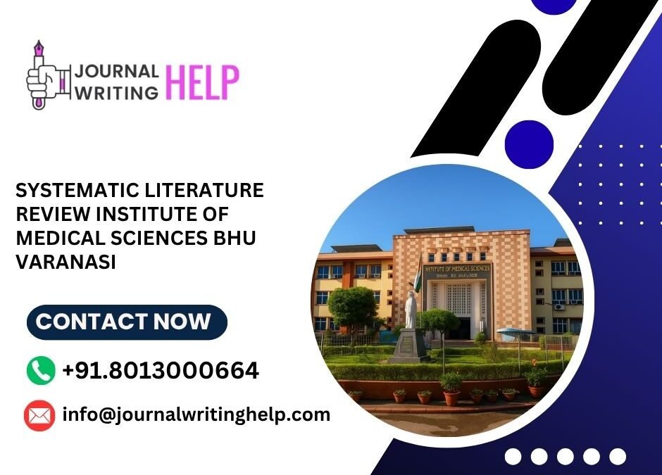 Systematic literature review Institute of Medical Sciences BHU Varanasi