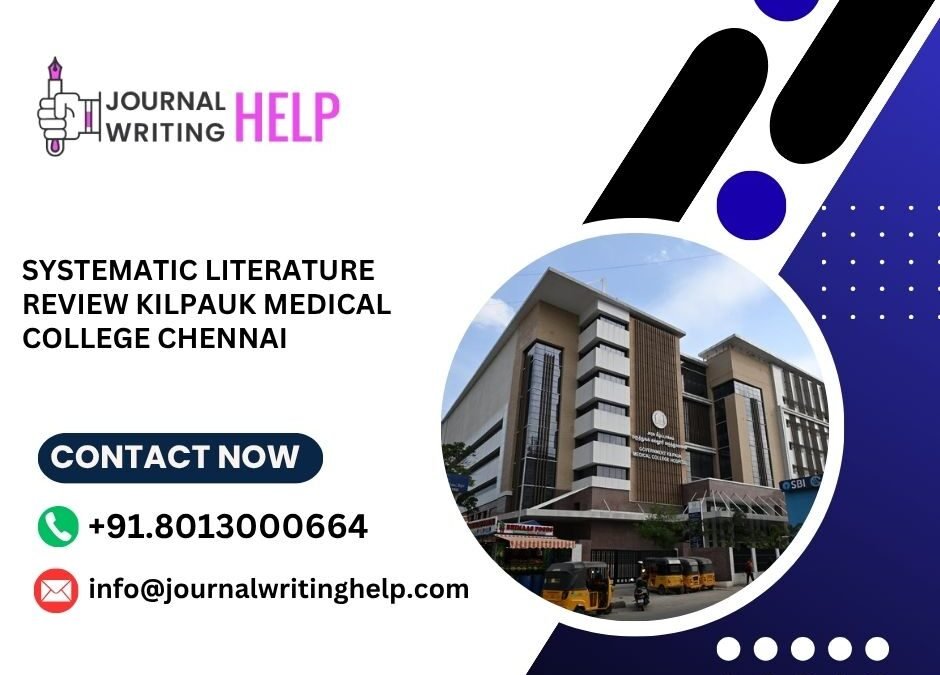Systematic literature review Kilpauk Medical College Chennai