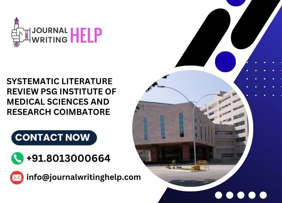 Systematic literature review PSG Institute of Medical Sciences and Research Coimbatore
