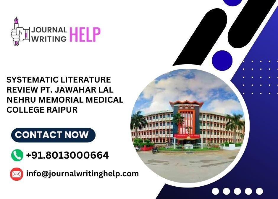 Systematic literature review Pt. Jawahar Lal Nehru Memorial Medical College Raipur
