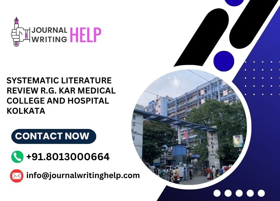 Systematic literature review R.G. Kar Medical College and Hospital Kolkata