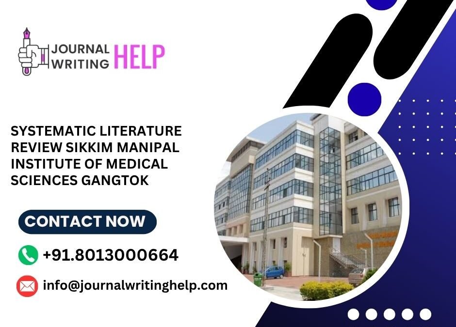 Systematic literature review Sikkim Manipal Institute of Medical Sciences Gangtok