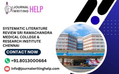 Systematic literature review Sri Ramachandra Medical College & Research Institute Chennai