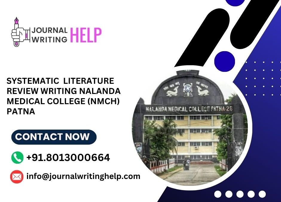 Systematic literature review writing Nalanda Medical College (NMCH) Patna