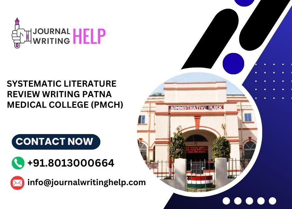 Systematic literature review writing Patna Medical College (PMCH)